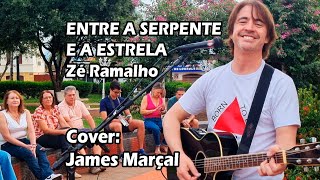 Entre a Serpente e a Estrela Zé Ramalho Cover James Marçal [upl. by Ennaitsirhc100]