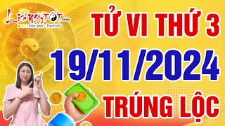 Tử Vi Hàng Ngày 19112024 Thứ 3 Chúc Mừng Con Giáp Dễ Trúng Lộc Lớn Tiền Chảy Về Chật Két [upl. by Sigler]