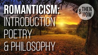 Romanticism Introduction Poetry amp Philosophy [upl. by Kolnick]