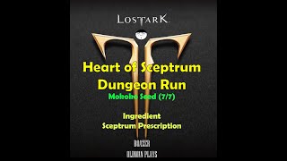 Lost Ark Heart of Sceptrum Dungeon Run Mokoko Seed 77 Sceptrum Prescription  Sceptrumpam 3mg [upl. by Aivatnohs]