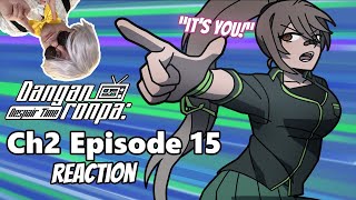 CULPRIT REVEALED  Reacting to Danganronpa Despair Time  CHAPTER 2 TRIAL EPISODE 15 [upl. by Yentruok499]