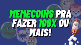 AS MELHORES MEMECOINS PRA FAZER 100X OU MAIS [upl. by Hay184]