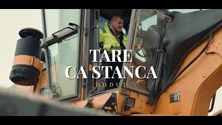 Dodut  Tare ca stanca  Official Video [upl. by Mcquoid855]