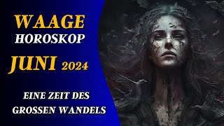 WAAGE HOROSKOP FÜR JUNI 2024 SCHLÜSSELPERIODE [upl. by Molton]