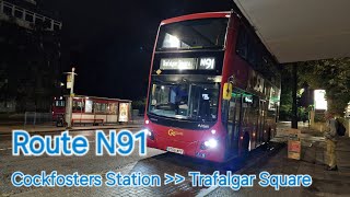 GoAhead London Route N91 Cockfosters Station To Trafalgar Square [upl. by Morten]