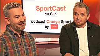 Catalin Oprisan invitat la SportCast cu Sile Podcast Orange Sport 16 [upl. by Hildegarde]