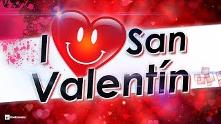 San Valentin 14 Febrero Musica Baladas RománticasCanciones de AmorFeliz Día del Amor y la Amistad [upl. by Negrom]