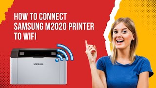 How to Connect Samsung M2020 Printer to WiFi  Printer Tales [upl. by Ynottirb106]