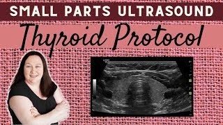 Small Parts Ultrasound  Thyroid  Protocol Tips amp Tricks [upl. by Hennessy740]