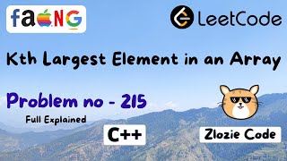 Kth Largest Element in an Array C  Leetcode Problem Number 215 in CPP ZlozieCode code [upl. by Enilrahc]