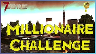 Lets Try the Jawoodle Millionaire Challenge on 7 Days to Die [upl. by Snodgrass]