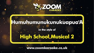 High School Musical 2  HumuhumunukunukuapuaA  Karaoke Version from Zoom Karaoke [upl. by Audris]