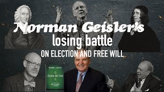 Chosen But Free by Norman Geisler A Review [upl. by Giannini442]