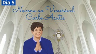 Novena Carlo Acutis  Dia 5 [upl. by Sessylu]