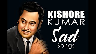 Kishore Kumar Hindi Sad Song Collection [upl. by Lebbie837]