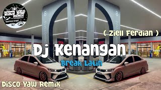 Dj Kenangan Disco Yaw Remix Break Latin [upl. by Yttap]