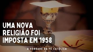 UMA NOVA RELIGIÃO FOI IMPOSTA AO MUNDO DESDE 1958 ELA SE APRESENTA COMO IGREJA CATÓLICA SEM O SER [upl. by Aneekal]