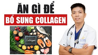 Ăn gì để cơ thể tổng hợp collagen  Dr Ngọc [upl. by Cocke]