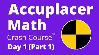 Accuplacer Math Crash Course  Day 1 Part 1  the BEST Accuplacer Math Test Prep [upl. by Ydollem913]