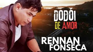 Dodói de Amor RENNAN FONSECA [upl. by Nnaharas]