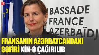 Fransanın Azərbaycandakı səfiri XİNə ÇAĞIRILDI  RTV [upl. by Trinia]