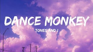 tones and Idance monkey lyrics [upl. by Morette]