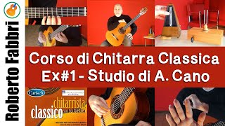 Esercizio 1 Studio di Antonio Cano  Corso di chitarra classica di Roberto Fabbri [upl. by Einalem]