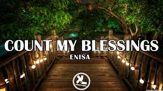 Enisa  Count my blessings LYRICS VIDEO [upl. by Sperry978]