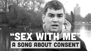 quotSex With Mequot A Song About Consent [upl. by Elizabet]