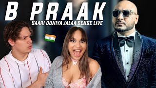 It will give you GOOSEBUMPS  Waleska amp Efra react to Saari Duniya Jalaa Denge Live By B Praak [upl. by Nagar]