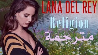 Lana Del Rey  Religion مترجمة [upl. by Ahcropal]