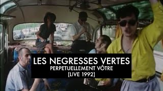 Les Négresses Vertes  Perpétuellement Vôtre  21111992  LAlbum des Négresses Vertes [upl. by Elletnuahc]