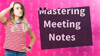 How Can I Master Taking Meeting Notes in OneNote Like a Pro [upl. by Remas179]