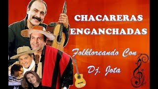 CHACARERAS ENGANCHADAS Vol 01  Folkloreando Con Dj Jota [upl. by Malissa164]