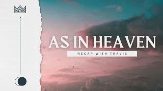 As In Heaven  Ten with Travis  Two Streams Conference Recap [upl. by Sturdivant]