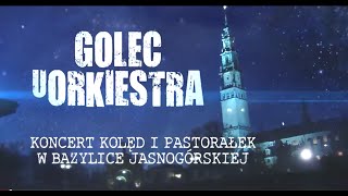 GOLEC UORKIESTRA  DVDCD ZWIASTUN HD KONCERT KOLĘD I PASTORAŁEK W BAZYLICE JASNOGÓRSKIEJ 2014 [upl. by Aineles498]