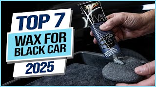 Top 7 Best Wax For Black Car 2024 [upl. by Terpstra]