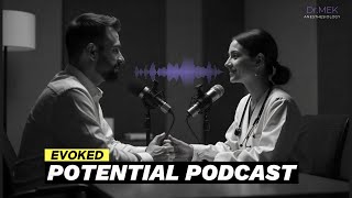 Evoked Potentials EPs  Podcast  Dr MEK  Anesthesia Lecture [upl. by Egamlat475]