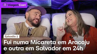 ViagemCast  Episódio 1 Fui numa micareta em Aracaju e outra em Salvador em menos de 24h [upl. by Uriel]