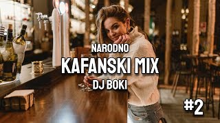 NARODNO KAFANSKI MIX 2 2024 by DJ BOKI [upl. by Dnartreb]