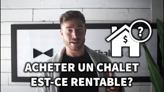 Est ce rentable dacheter un chalet locatif  MonsieurChaletscom [upl. by Hallett]