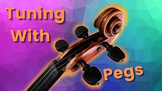 How To Tune A Violin  With Pegs  3 Easy Steps [upl. by Nnylasor813]