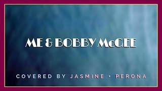 Jasmine  Perona Duo covers Me and Bobby McGee [upl. by Brown]