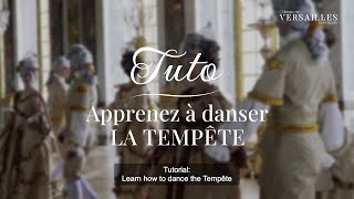 Tuto Apprenez à danser quotLa Tempêtequot   Les Fêtes Galantes du Château de Versailles [upl. by Atsedom80]