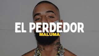 Maluma  El Perdedor Letra [upl. by Sitto718]