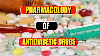 Antidiabetic Drugs Pharmacology [upl. by Eyahsal258]