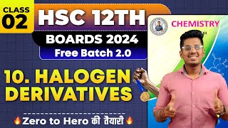 10 Halogen Derivatives Class 02 amp PYQs HSC Board Exam By Abhishek Sir Chemistry asc [upl. by Llien]