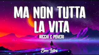 Ricchi E Poveri  Ma non tutta la vita Sanremo 2024  TestoLyrics [upl. by Tempa567]