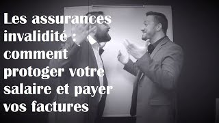 Les assurances invalidité  comment protéger votre salaire et payer vos factures [upl. by Eniaj]