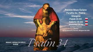 Psalm 34 z Glasgow Polskie Msze Św w kościele św Piotra w Glasgow Pt 19  Sob 18  Nd 14 [upl. by Connett]